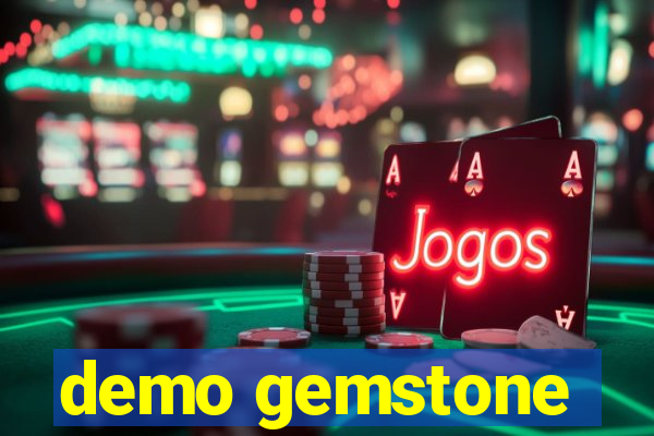 demo gemstone